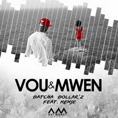 Datcha Dollar'z Feat. Kenje - Vou & Mwen (AMG)