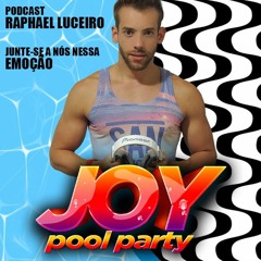 Luceiro - Joy Pool Party - Junte-se a nós nessa EMOÇÃO