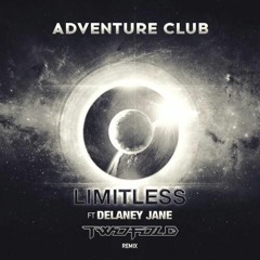Adventure Club ft. Delaney Jane - Limitless (Twofold Remix)