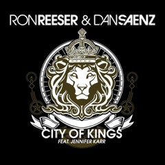 Ron Reeser & Dan Saenz - City of Kings feat. Jenny Karr (Radio Mix)