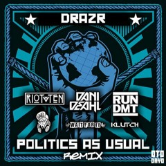 Politics As Usual (Original Mix) *Beatport Top 10 Entry*