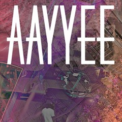 AAYYEE [Prod. by Rich Beatz]