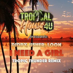 Diddy, Usher, Loon - I need a Girl (Tropic Thunder Remix)
