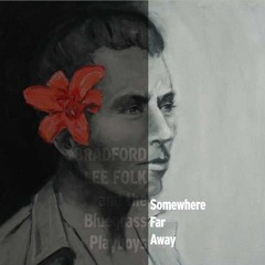 Bradford Lee Folk & The Bluegrass Playboys - The Piper