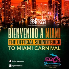 Private Ryan Presents Bienvenido A Miami 2015 (The Official Mixtape For Miami Carnival)