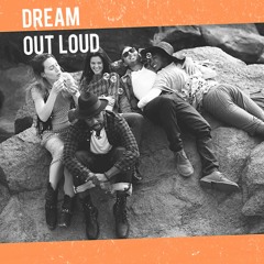 Dream Out Loud
