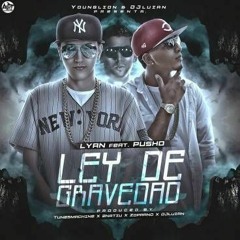 Ley De Gravedad -Lyan ft pusho (ADJ music)