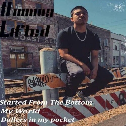 DummyLifted - Started From The Bottom "Prod.By LVYLEAGUEBEATS"