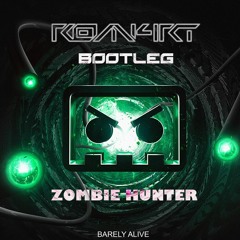 Barely Alive - Zombie Hunter (Revn4rt Bootleg)