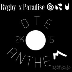 DTE Official 2K15 Anthem (Paradise x Rvgby Edtion)