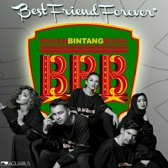 Best Friend Forever - BBB (Bukan Bintang Biasa Official)