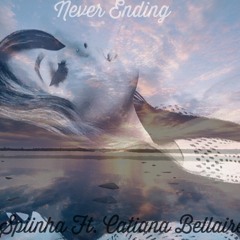 Never Ending - SpiiNhA Ft. Catiana Bellaire FREE DOWNLOAD