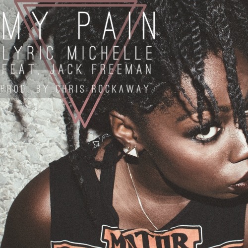 My Pain (feat. Jack Freeman) prod by Chris Rockaway