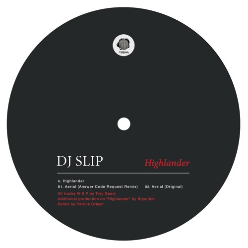 [THEMA042] DJ Slip - Highlander (with Answer Code Request remix)