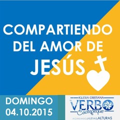 COMPARTIENDO DEL AMOR DE JESUS | IGLESIA CRISTIANA VERBO COATEPEQUE | 05.10.2015