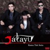 Download Jatayu - Kamu Tak Setia.mp3
