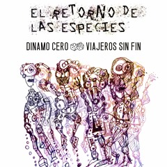 Pamp Ylis 1987 - El retorno de las especies -  Dinamo cero, viajeros sin fin.