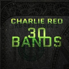 Charlie Red - 30 Bands
