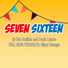 SEVEN SIXTEEN by Nat and Paola - FULL PROD ft. Djhey Salonga