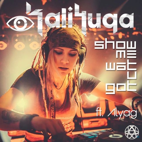 SHOW ME WAT U GOT (DSQ) Feat. Alyag