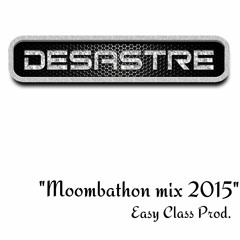 Moombahton Mix 2015 // Dj Desastre (Easy Class Prod)