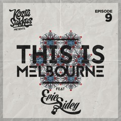 This Is Melbourne Episode 9 (Featuring Eric Sidey) *Tracklist In description*