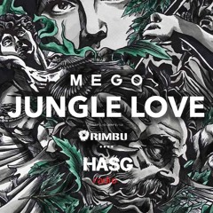 Mego Vs Broken & Agrezo Vs Retrohandz Remix - Jungle Love Vs El Condor Vs #SUS
