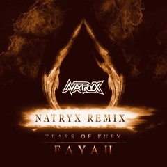 Tears of Fury - Fayah (Natryx Remix)FREE DOWNLOAD