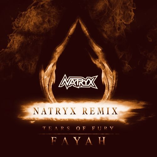 Tears of Fury - Fayah (Natryx Remix)FREE DOWNLOAD