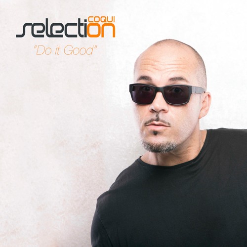 Coqui Selection "Do It Good"