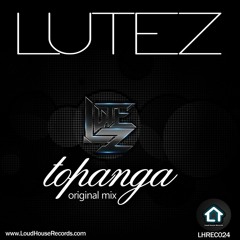 Lutez - Topanga (Original Mix)