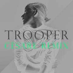 Trooper (Césare Remix)