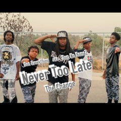 Don No BoneZ  - Never Too Late