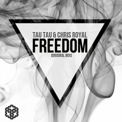 Tau Tau & Chris Royal - Freedom (Original Mix) [Select Sound Exclusive] *FREE DOWNLOAD*
