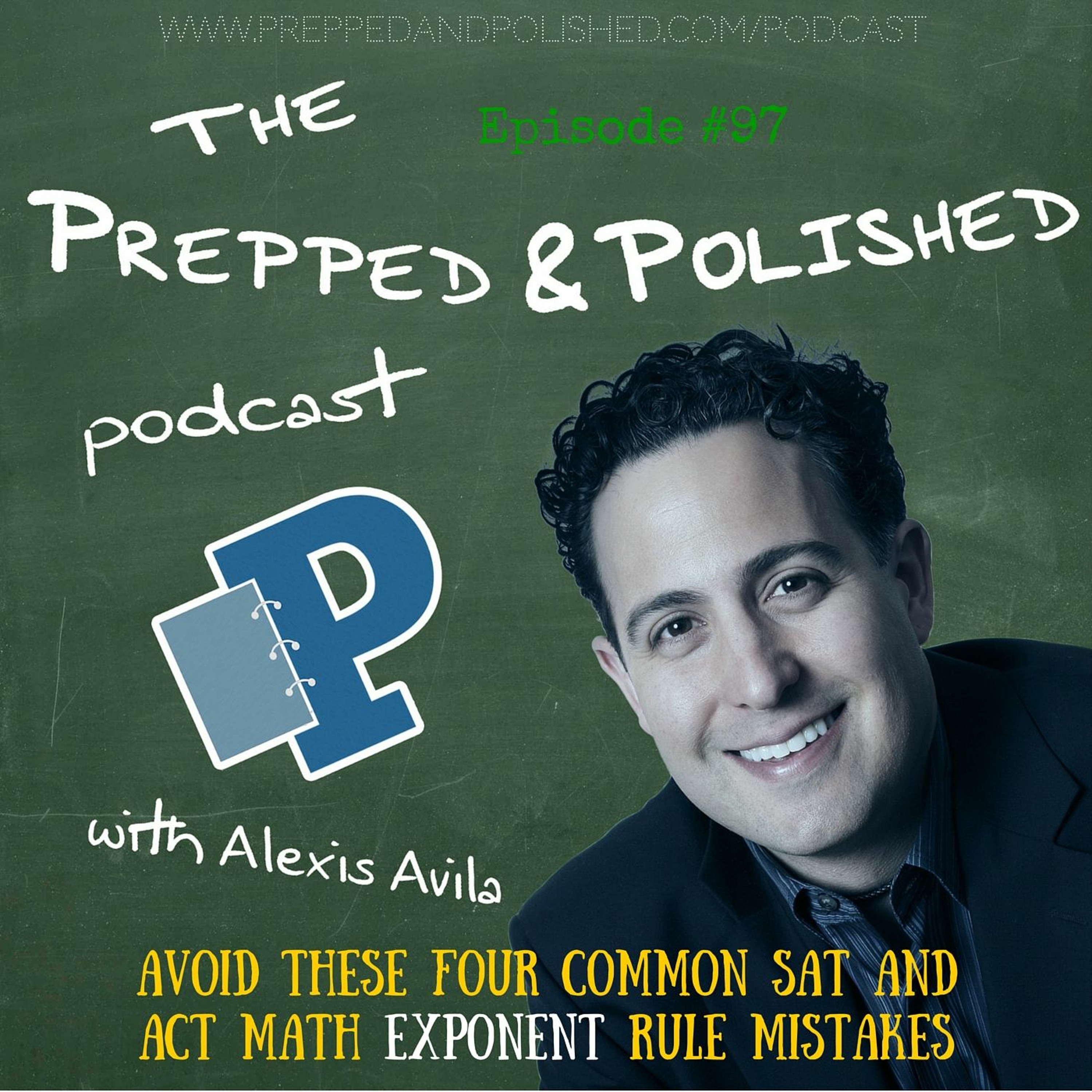 P&P Tutoring Tips Episode 97: "Avoid These Four Common SAT and ACT Math Exponent Rule Mistakes" episode artwork