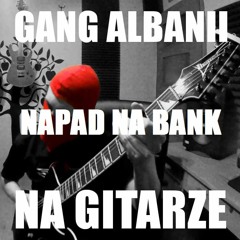 Gang Albanii - Napad Na Bank (MaroMaro Remix)