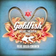 Goldfish Feat. Julia Church - Heart Shaped Box (PROMO CLIP)