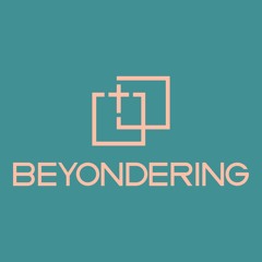 Podcast1: Beyond What And To What