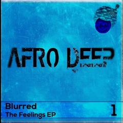 Blurred - Feelings EP Preview