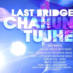 Chahun Tujhe - The Last Bridge - Featured on MTV roots