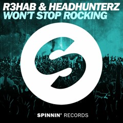 R3hab & Headhunterz - Won't Stop Rocking (Radio Edit) [OUT NOW]