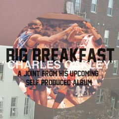 Big Breakfast - Charles Oakley