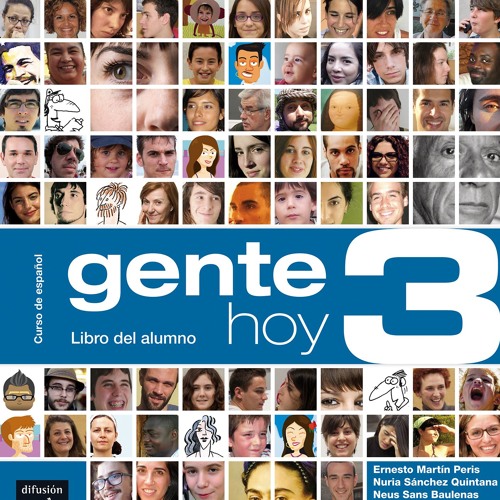 Stream Editorial Difusión | Listen to Gente hoy 3 - Libro del alumno  playlist online for free on SoundCloud
