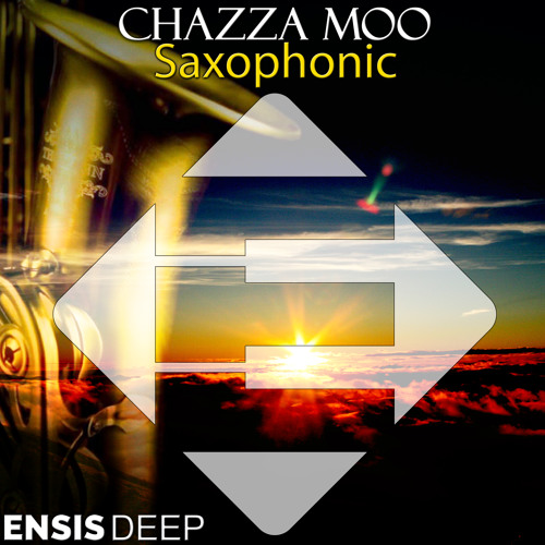 Chazza Moo - Saxophonic (OUT NOW)[Ensis Deep]