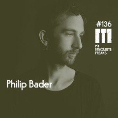 My Favourite Freaks Podcast # 136 Philip Bader