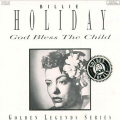 God Bless The Child - Billie Holiday (Cover)