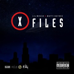 Lil Mouse Ft. Matti Baybee - X Files
