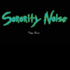 Sorority Noise - Tiny Rick (Rick and Morty Cover)