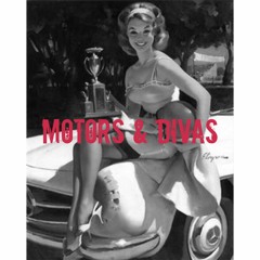 Motors and divas