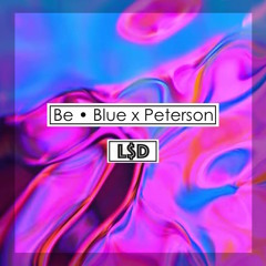 Be • Blue x Peterson - L$D (Asap Rocky Cover)